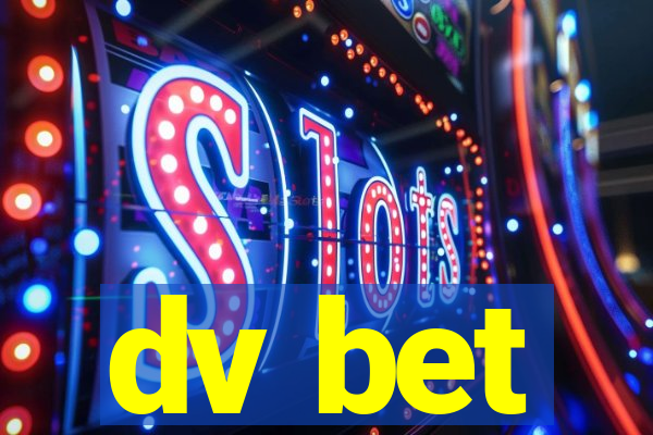 dv bet